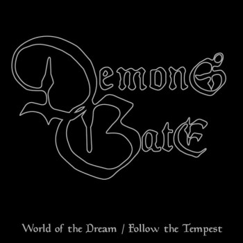 Demons Gate ‎– World of the Dream / Follow the Tempest