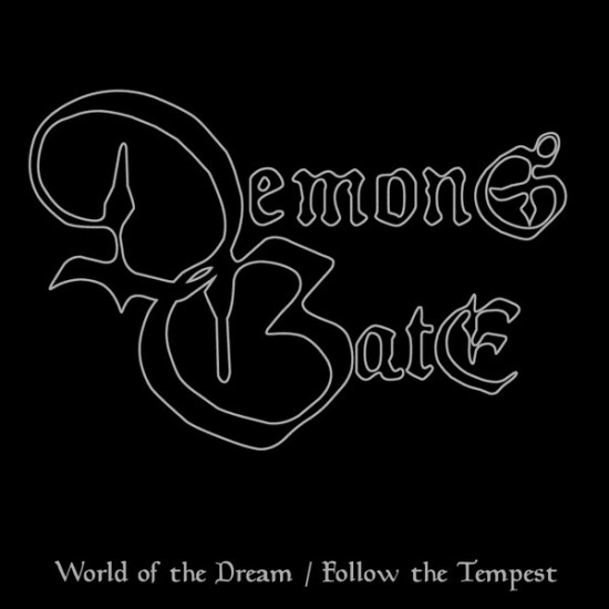 Demons Gate ‎– World of the Dream / Follow the Tempest