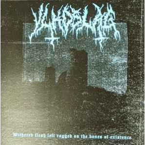 Vlkoslag - Withered Flesh Left Ragged on the Bones of Existence