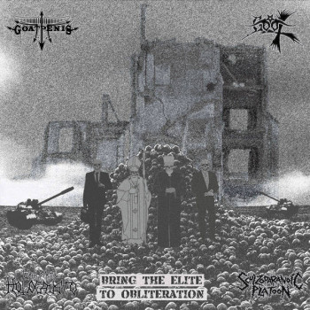 Goatpenis, Holocausto, Schizoparanoic Platoon, Goat  ‎– Bring The Elite To Obliteration