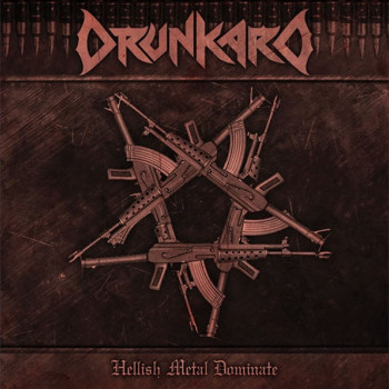 Drunkard ‎– Hellish Metal Dominate