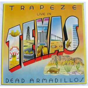  Trapeze ‎– Live In Texas - Dead Armadillos