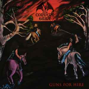 Convent Guilt ‎– Guns For Hire