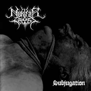 Nuklear Frost ‎– Subjugation