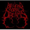 Beyond Mortal Dreams
