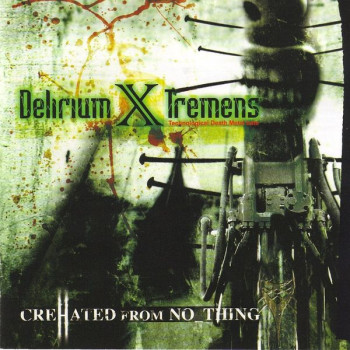 Delirium X Tremens - CreHated From No_Thing