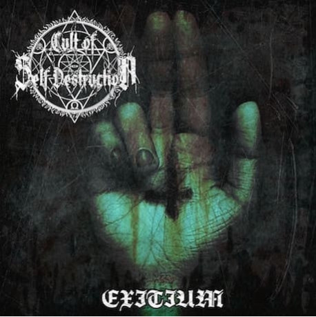 Cult Of Self Destruction - Exitium