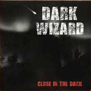 Dark Wizard - Close In The Dark