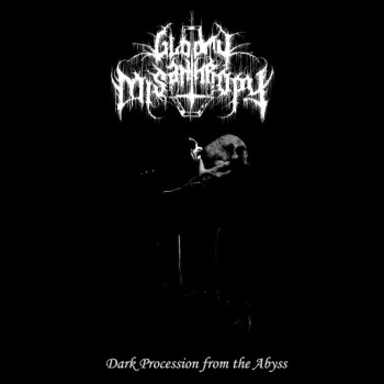 Gloomy Misanthropy – Dark Procession from the Abyss