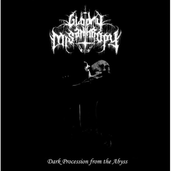 Gloomy Misanthropy – Dark Procession from the Abyss