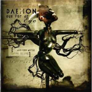 Daemon - Eye For An Eye [...And The World Turns Blind]