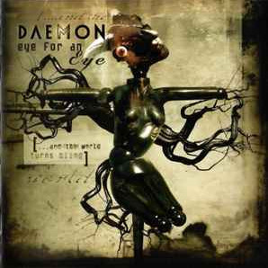 Daemon - Eye For An Eye [...And The World Turns Blind]