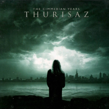 Thurisaz – The Cimmerian Years 