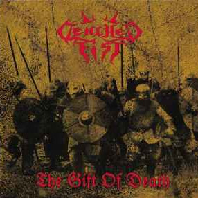 Clenched Fist - The Gift Of Death