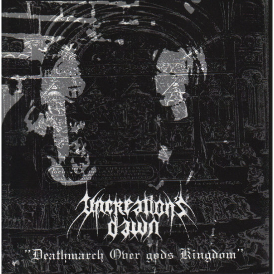 Uncreation's Dawn ‎– Deathmarch Over God's Kingdom