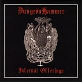 DungeönHammer / Purgatör - Infernal Offerings / Graveyard Noise