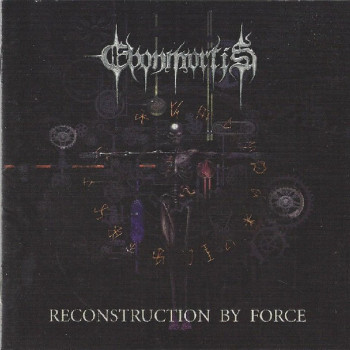 Ebonmortis - Reconstruction By Force