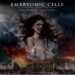 Embryonic Cells - The Dread Sentence
