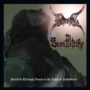 Empheris / Beast Petrify - Petrified Through Aeons In The Light Of Providence
