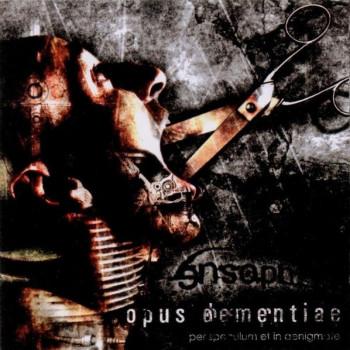 Ensoph - Opus Dementiae (Per Speculum Et In Aenigmate)