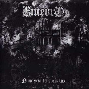 Enterro - Nunc Scio Tenebris Lux