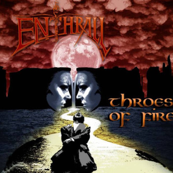 Enthrall (2) - Throes Of Fire