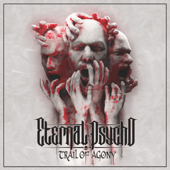 Eternal Psycho - Trail Of Agony