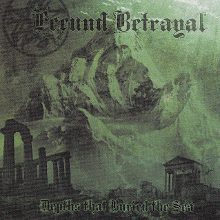 Fecund Betrayal - Depths That Buried The Sea