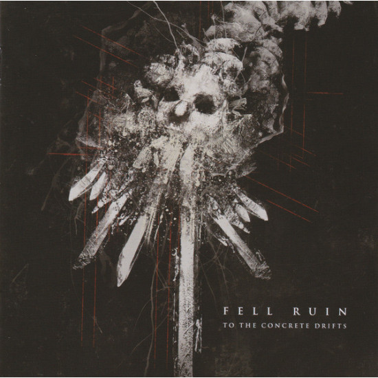 Fell Ruin - To The Concrete Drifts