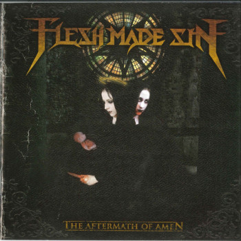 Flesh Made Sin - The Aftermath Of Amen