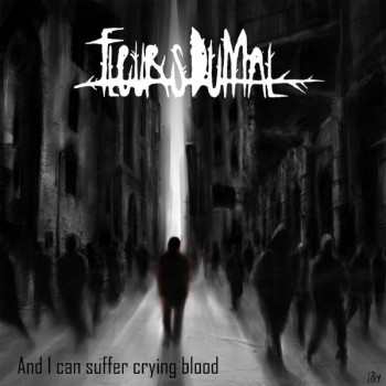 Fleurs Du Mal (4) - And I Can Suffer Crying Blood