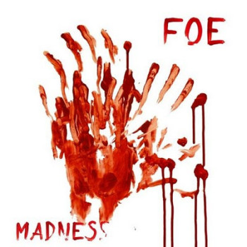 Foe (7) - Madness