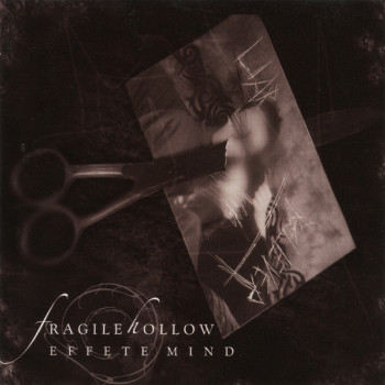Fragile Hollow - Effete Mind