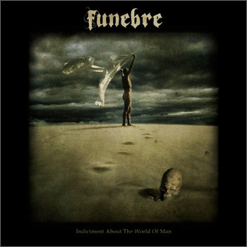 Funebre (2) - Indictment About The World Of Man