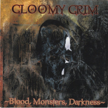 Gloomy Grim - Blood, Monsters, Darkness