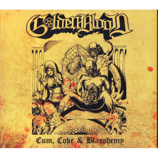 Golden Blood - Cum, Coke & Blasphemy