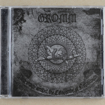 Gromm - Pilgrimage Amidst The Catacombs Of Negativism