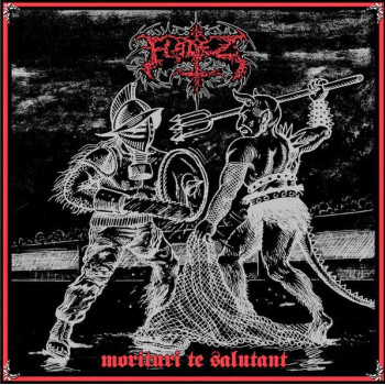 Hadez - Morituri Te Salutant