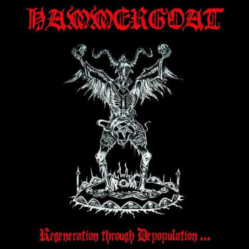 Hammergoat - Regeneration Through Depopulation...