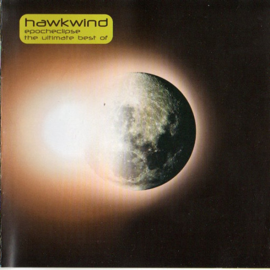 Hawkwind - Epocheclipse - The Ultimate Best Of