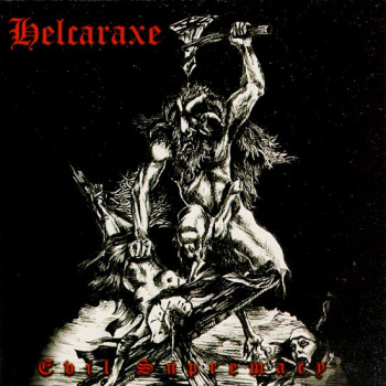 Helcaraxe - Evil Supremacy