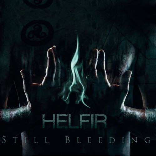 Helfir - Still Bleeding