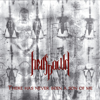 Hellspawn - There Has Never Been A Son Of Me