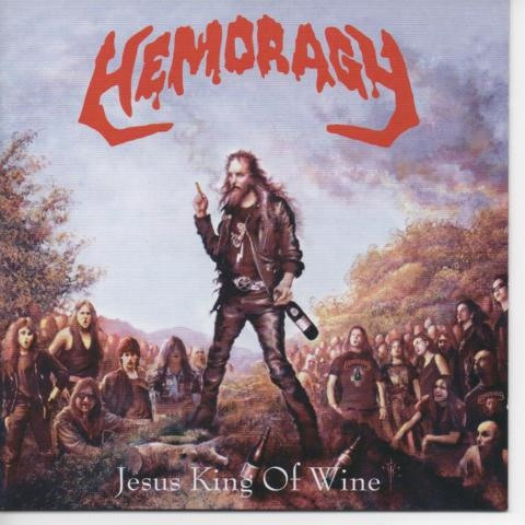 Hemoragy - Jesus King Of Wine