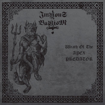 Impious Baptism - Wrath Of The Apex Predator