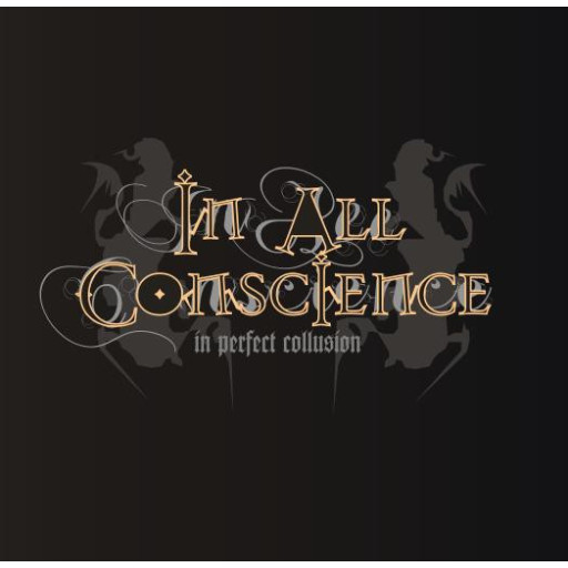 In All Conscience - In Perfect Collusion