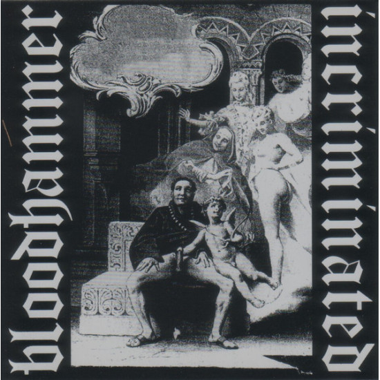 Incriminated / Bloodhammer - Incriminated / Bloodhammer - Split CD