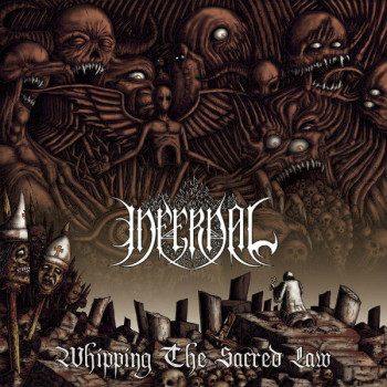 Infernal (9) - Whipping The Sacred Law