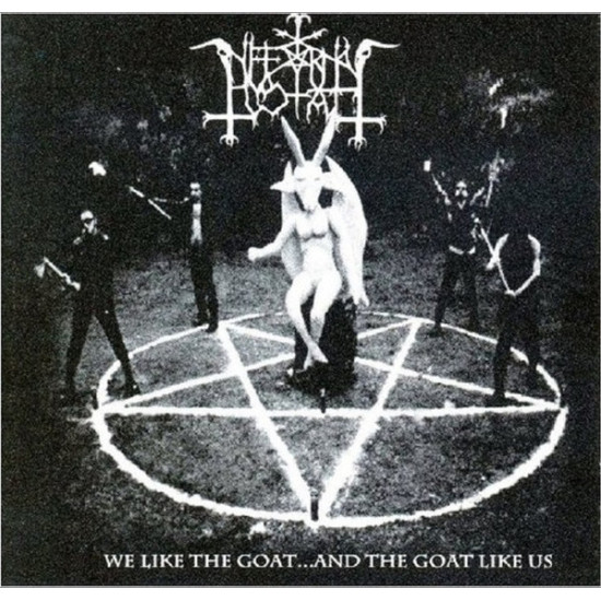 Infernal Goat - We Like The Goat...And The Goat Like Us