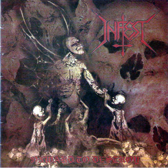 Infest (5) - Onward To Destroy